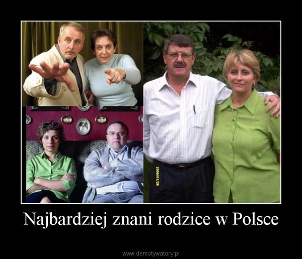 Najbardziej znani rodzice w Polsce –  