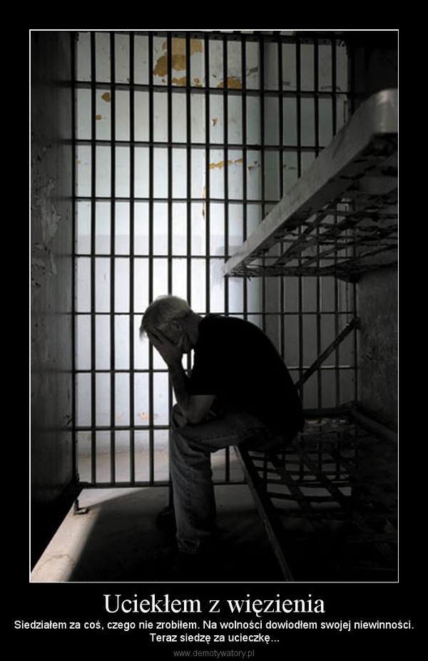 Uciekłem z więzienia – Siedziałem za coś, czego nie zrobiłem. Na wolności dowiodłem swojej niewinności.Teraz siedzę za ucieczkę... 