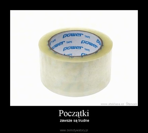 Początki –  zawsze są trudne 