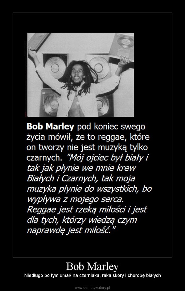 Bob Marley – Niedługo po tym umarł na czerniaka, raka skóry i chorobę białych 