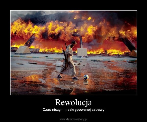 Rewolucja – Czas niczym nieskrępowanej zabawy 
