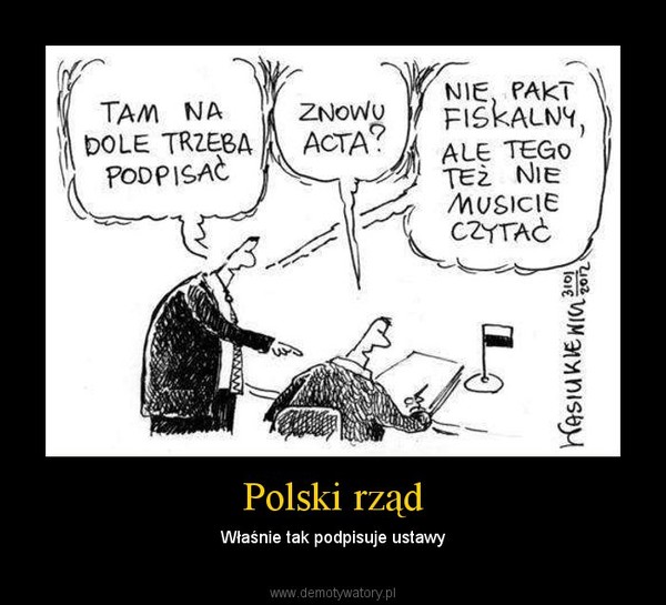 Polski rząd – Właśnie tak podpisuje ustawy 