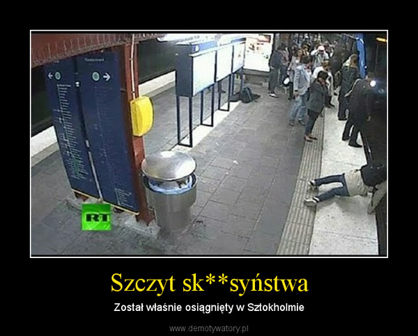 Szczyt sk**syństwa – Został właśnie osiągnięty w Sztokholmie 