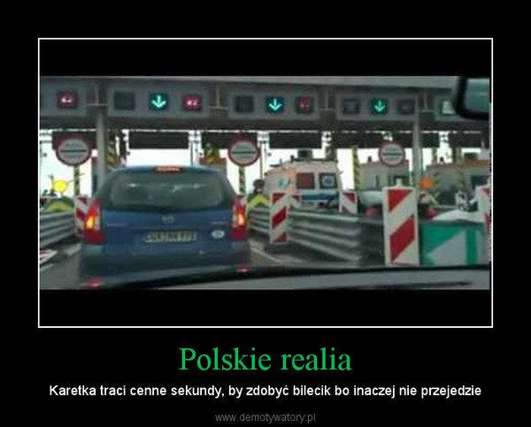 Polskie realia – Karetka traci cenne sekundy, by zdobyć bilecik bo inaczej nie przejedzie 