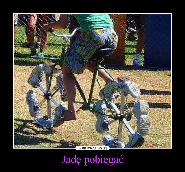 Jadę pobiegać –  