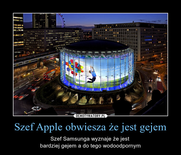 Szef Apple obwiesza że jest gejem – Szef Samsunga wyznaje że jest bardziej gejem a do tego wodoodpornym 
