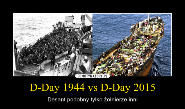 D-Day 1944 vs D-Day 2015 – Desant podobny tylko żołnierze inni 