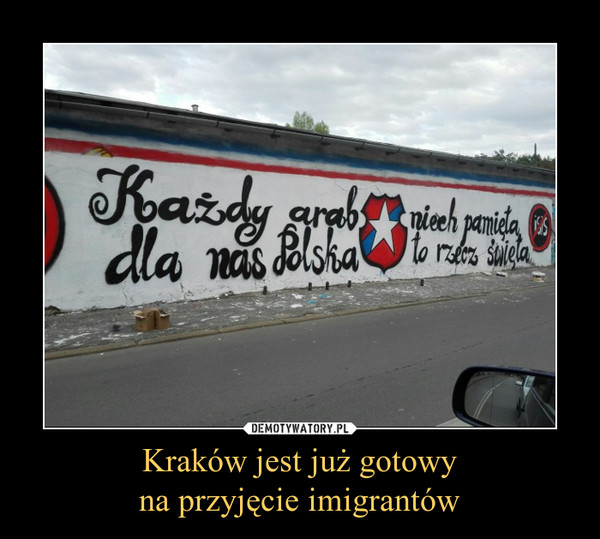Kraków jest już gotowy
na przyjęcie imigrantów