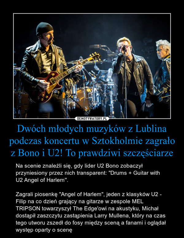 Dwóch młodych muzyków z Lublina podczas koncertu w Sztokholmie zagrało z Bono i U2! To prawdziwi szczęściarze