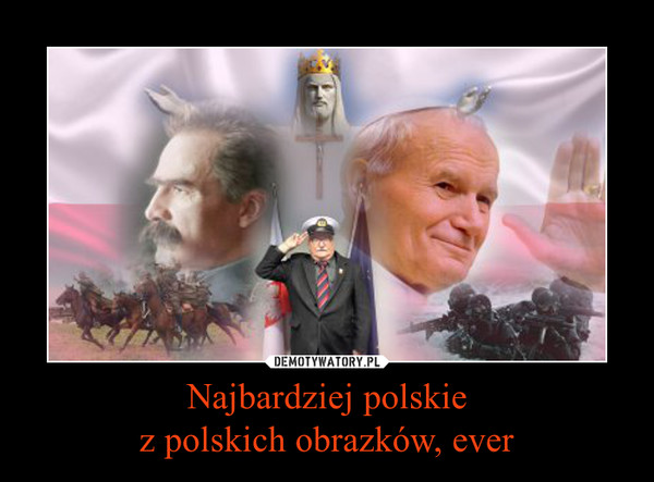 Najbardziej polskiez polskich obrazków, ever –  