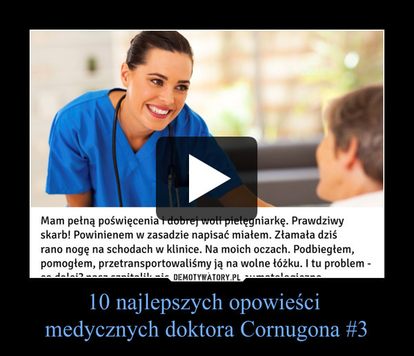 10 najlepszych opowieści 
medycznych doktora Cornugona #3