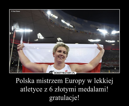 Polska mistrzem Europy w lekkiej atletyce z 6 złotymi medalami! gratulacje!