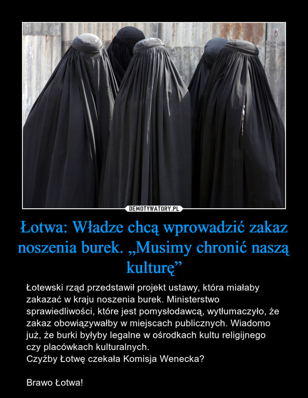 Łotwa: Władze chcą wprowadzić zakaz noszenia burek. „Musimy chronić naszą kulturę”