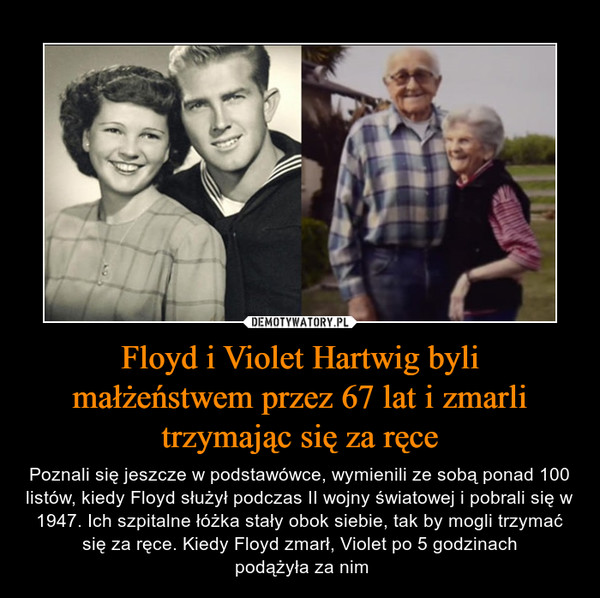 Floyd i Violet Hartwig byli małżeństwem przez 67 lat i zmarli trzymając się za ręce