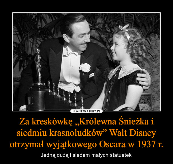 Za kreskówkę „Królewna Śnieżka i siedmiu krasnoludków” Walt Disney otrzymał wyjątkowego Oscara w 1937 r. – Jedną dużą i siedem małych statuetek 