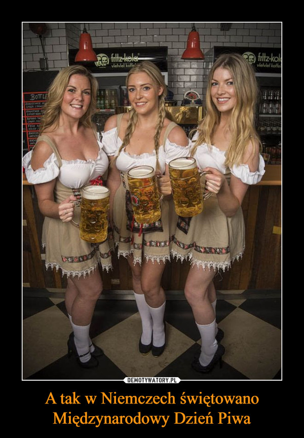 A tak w Niemczech świętowano Międzynarodowy Dzień Piwa –  