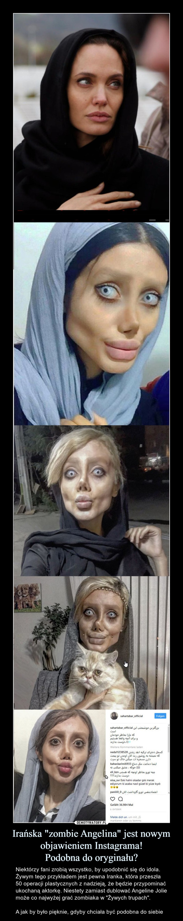 Irańska "zombie Angelina" jest nowym objawieniem Instagrama!
Podobna do oryginału?