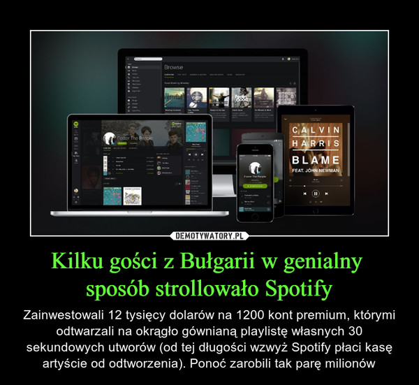 Kilku gości z Bułgarii w genialny 
sposób strollowało Spotify