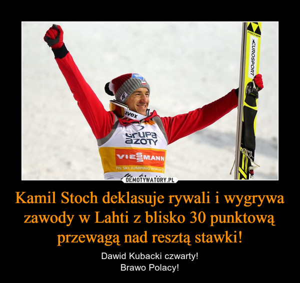 Kamil Stoch deklasuje rywali i wygrywa zawody w Lahti z blisko 30 punktową przewagą nad resztą stawki! – Dawid Kubacki czwarty!Brawo Polacy! 