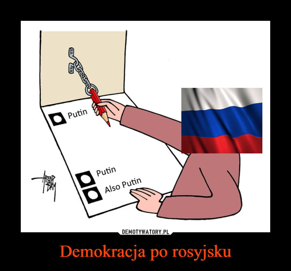 Demokracja po rosyjsku –  PutinAlso Putin