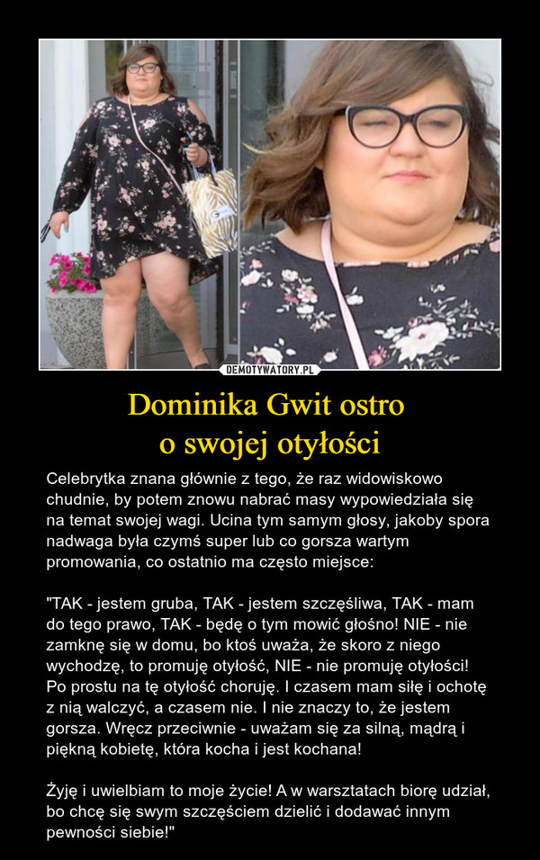 Dominika Gwit ostro 
o swojej otyłości