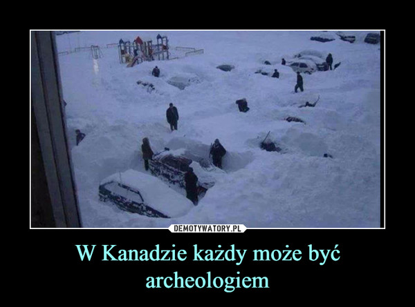 W Kanadzie każdy może być archeologiem