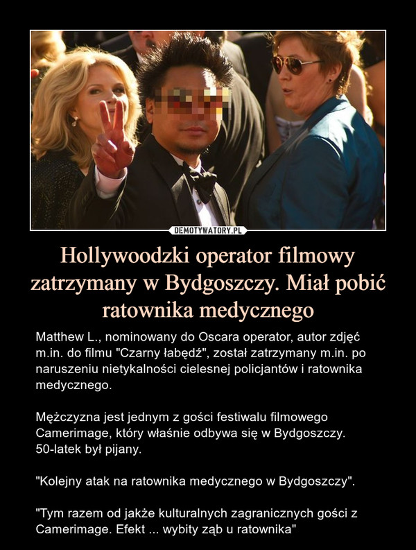 Hollywoodzki operator filmowy zatrzymany w Bydgoszczy. Miał pobić ratownika medycznego