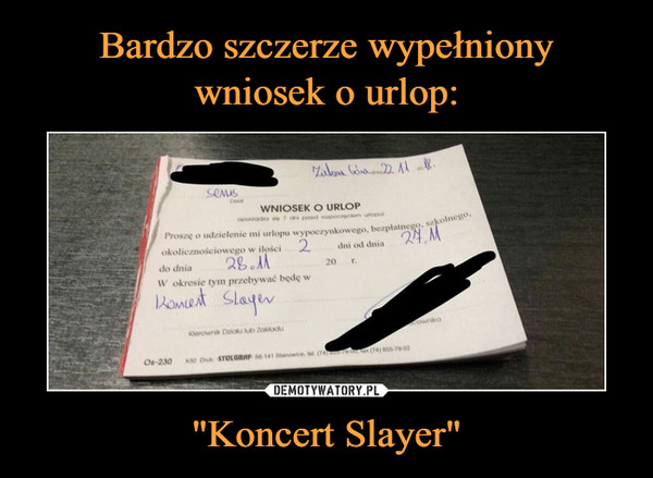 Bardzo szczerze wypełniony wniosek o urlop: "Koncert Slayer"