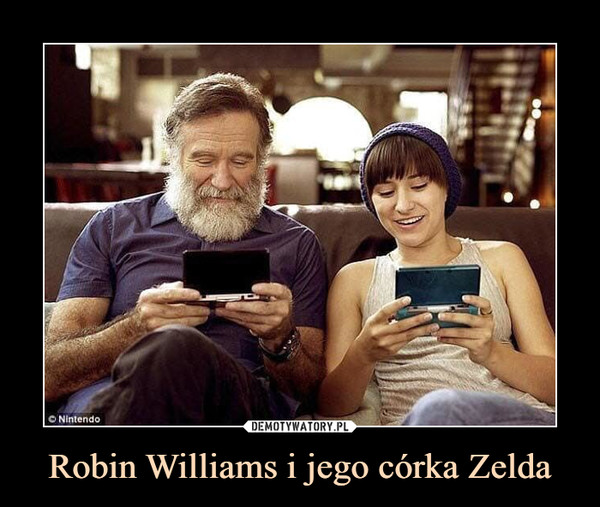 Robin Williams i jego córka Zelda –  