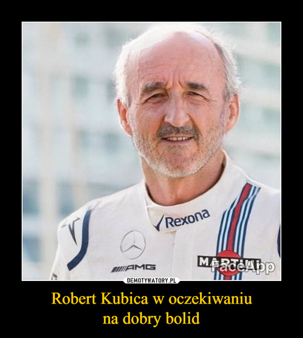Robert Kubica w oczekiwaniuna dobry bolid –  