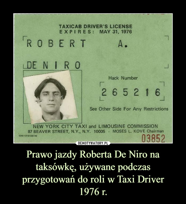 Prawo jazdy Roberta De Niro na taksówkę, używane podczas przygotowań do roli w Taxi Driver
1976 r.