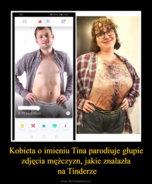 Kobieta o imieniu Tina parodiuje głupie zdjęcia mężczyzn, jakie znalazła
 na Tinderze