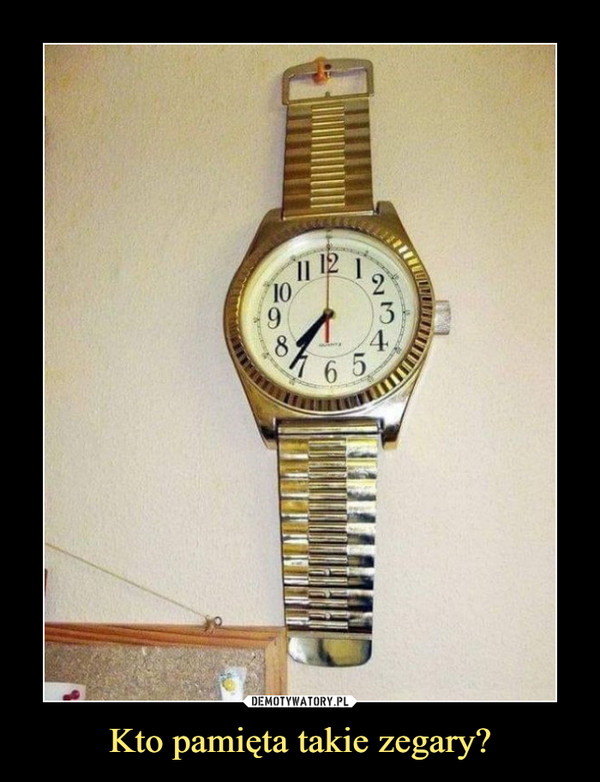 Kto pamięta takie zegary?