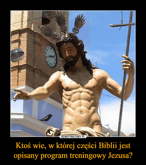 Ktoś wie, w której części Biblii jest opisany program treningowy Jezusa? –  