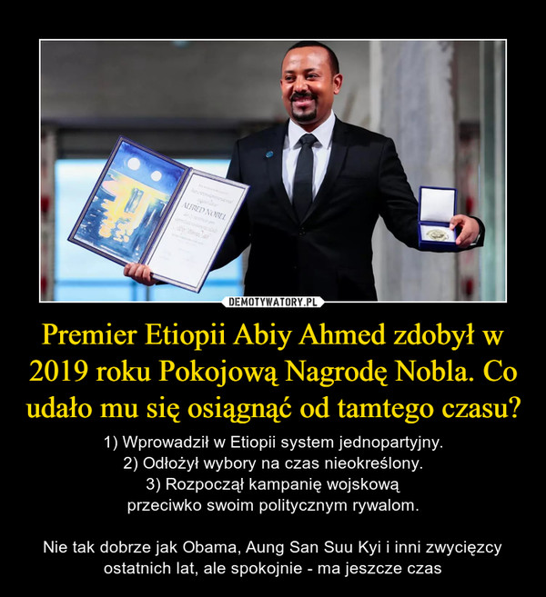Premier Etiopii Abiy Ahmed zdobył w 2019 roku Pokojową Nagrodę Nobla. Co udało mu się osiągnąć od tamtego czasu?
