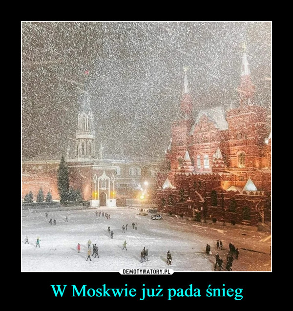 W Moskwie już pada śnieg