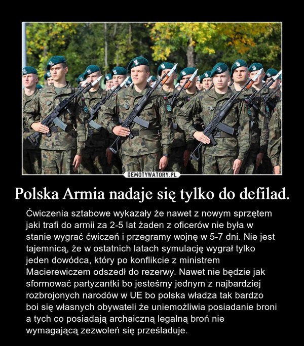 Polska Armia nadaje się tylko do defilad.