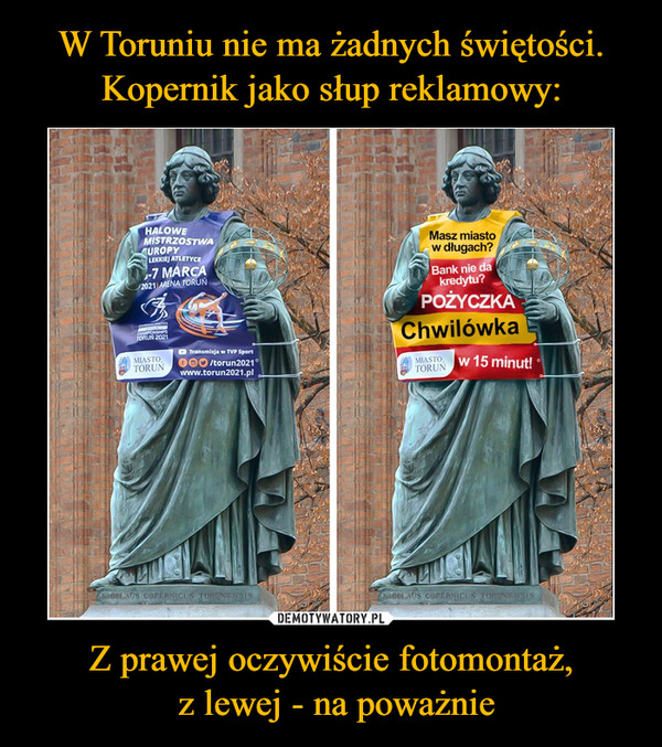 W Toruniu nie ma żadnych świętości. Kopernik jako słup reklamowy: Z prawej oczywiście fotomontaż,
 z lewej - na poważnie