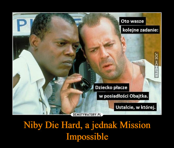 Niby Die Hard, a jednak Mission Impossible –  