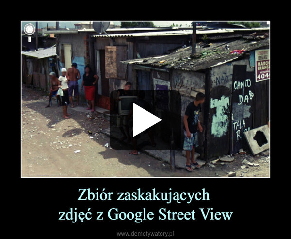 Zbiór zaskakujących zdjęć z Google Street View –  