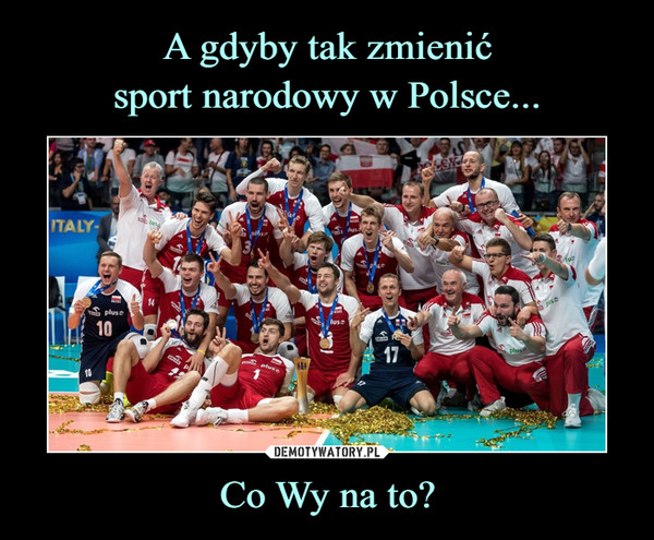 Co Wy na to? –  