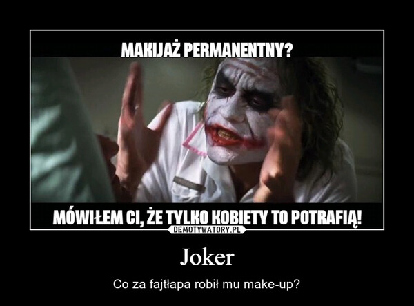 Joker – Co za fajtłapa robił mu make-up? 