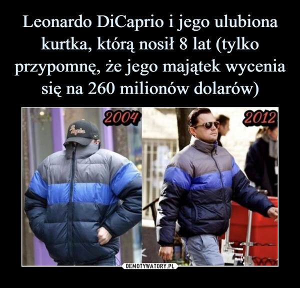 Leonardo DiCaprio i jego ulubiona kurtka, którą nosił 8 lat (tylko przypomnę, że jego majątek wycenia się na 260 milionów dolarów)