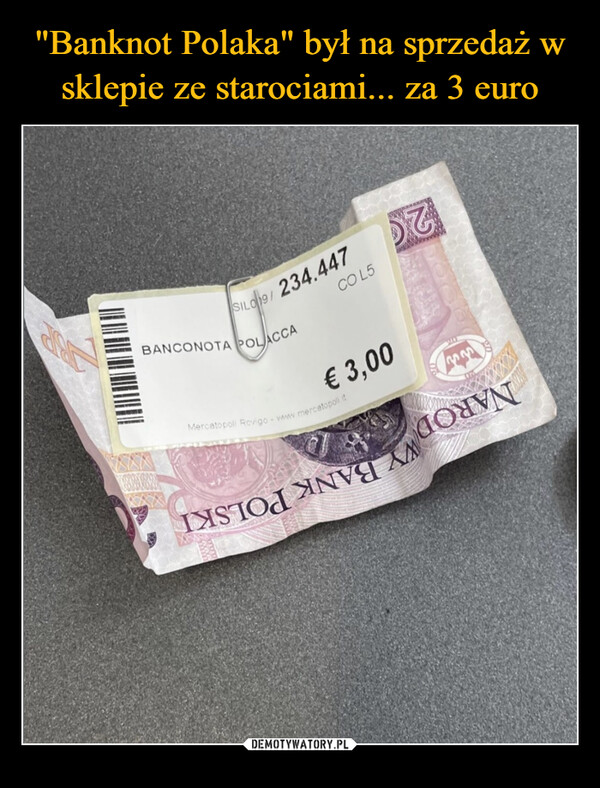 "Banknot Polaka" był na sprzedaż w sklepie ze starociami... za 3 euro