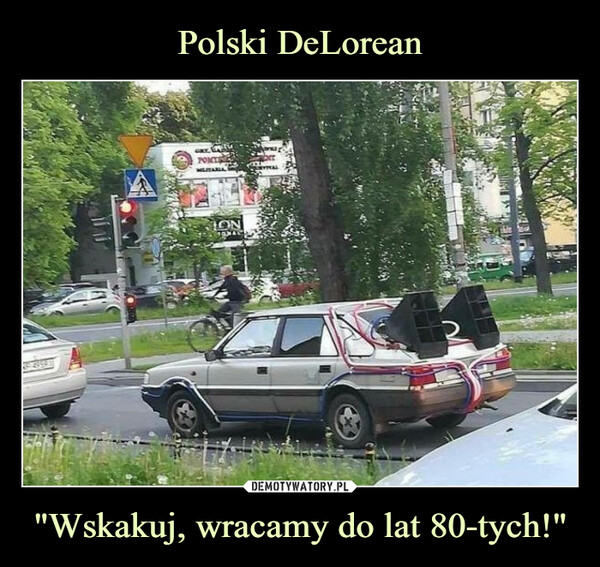 Polski DeLorean "Wskakuj, wracamy do lat 80-tych!"