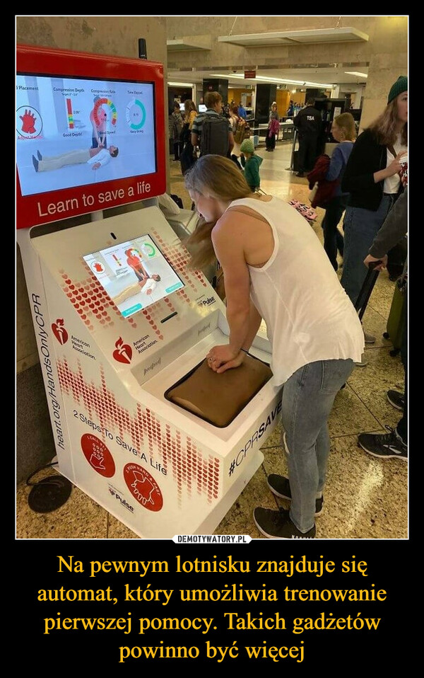 Na pewnym lotnisku znajduje się automat, który umożliwia trenowanie pierwszej pomocy. Takich gadżetów powinno być więcej