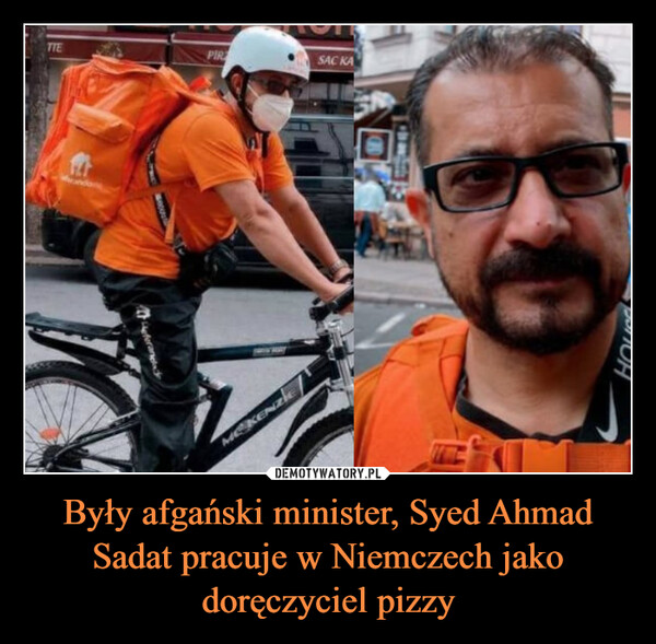 Były afgański minister, Syed Ahmad Sadat pracuje w Niemczech jako doręczyciel pizzy –  