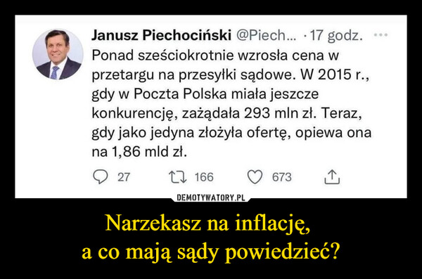 Narzekasz na inflację, a co mają sądy powiedzieć? –  Janusz Piechociński Ponad sześciokrotnie wzrosła cena w przetargu na przesyłki sądowe