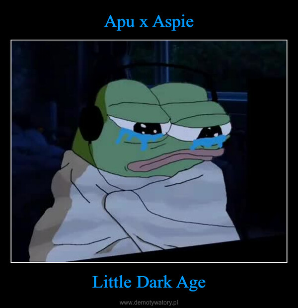 Little Dark Age –  