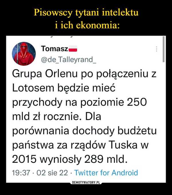 Pisowscy tytani intelektu
 i ich ekonomia: